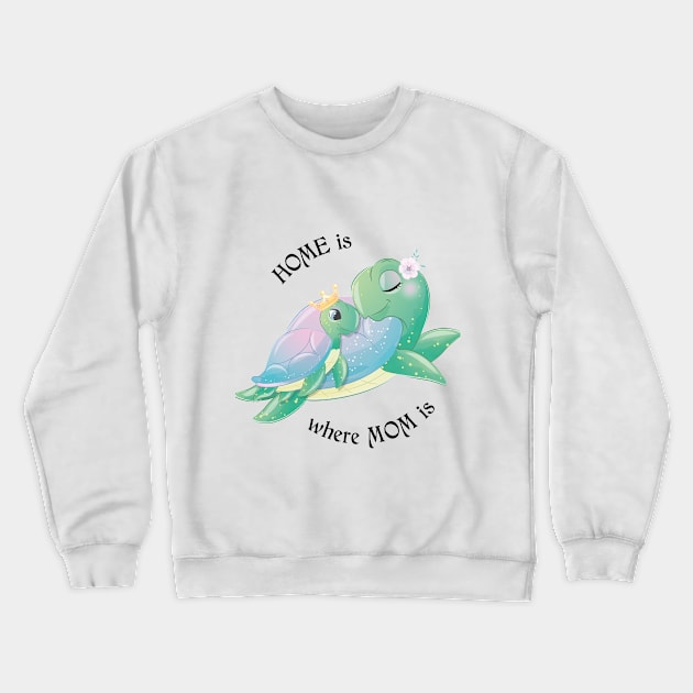 Home is where MOM is Crewneck Sweatshirt by Pet wide